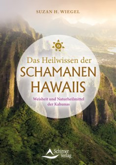 ebook: Das Heilwissen der Schamanen Hawaiis