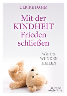 eBook: Mit der Kindheit Frieden schließen