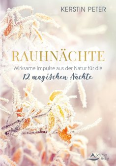 eBook: Rauhnächte – Wirksame Impulse aus der Natur für die 12 magischen Nächte