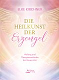 ebook: Die Heilkunst der Erzengel