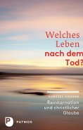 eBook: Welches Leben nach dem Tod?