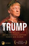 ebook: Trump - Du sollst keine anderen Götter neben mir haben