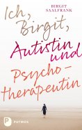 eBook: Ich, Birgit, Autistin und Psychotherapeutin