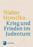 ebook: Krieg und Frieden im Judentum