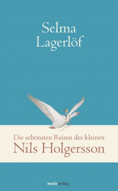 ebook: Die schönsten Reisen des kleinen Nils Holgersson