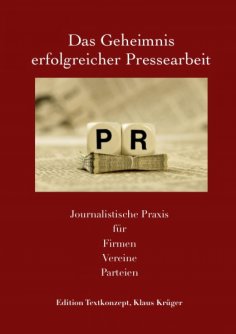 eBook: Das Geheimnis erfolgreicher Pressearbeit