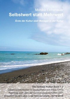 eBook: Ärzte der Kultur statt Manager in der Kultur - Die heillose Kultur - Band 1.2