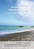 eBook: Scheinheilung und Patientenerschaffung - Die heillose Kultur - Band 3
