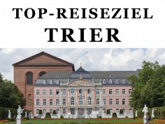 eBook: Top-Reiseziel Trier. Band 1