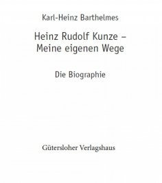 eBook: Heinz Rudolf Kunze. Meine eigenen Wege