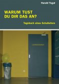 ebook: WARUM TUST DU DIR DAS AN?