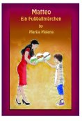 eBook: Matteo - Ein Fußballmärchen