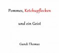 ebook: Pommes, Ketchupflecken und ein Geist