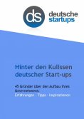 ebook: Hinter den Kulissen deutscher Start-ups