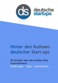 ebook: Hinter den Kulissen deutscher Start-ups