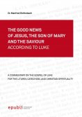 eBook: THE GOOD NEWS OF JESUS, THE SON OF MARY AND THE SAVIOUR ACCORDING TO LUKE
