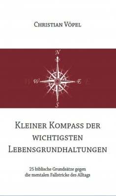 eBook: Kleiner Kompass der wichtigsten Lebensgrundhaltungen