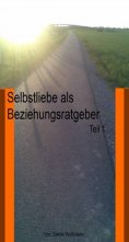 eBook: Selbstliebe als Beziehungsratgeber - Teil 1