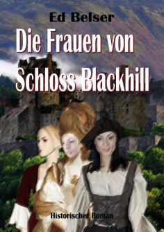 eBook: Die Frauen von Schloss Blackhill