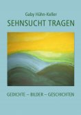 eBook: Sehnsucht tragen