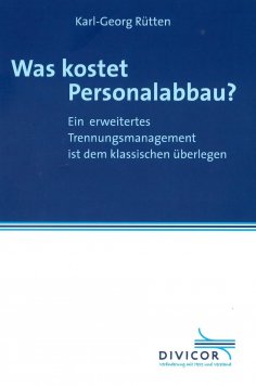 ebook: Was kostet Personalabbau? Ein erweitertes Trennungsmanagement ist dem klassischen überlegen