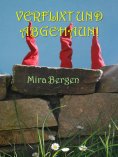 eBook: Verflixt und Abgehaun