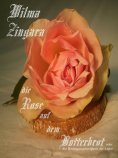 ebook: Die Rose auf dem Butterbrot