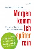 ebook: Morgen komm ich später rein - Für mehr Freiheit in der Festanstellung