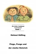 ebook: Pingo, Pongo und der starke Heinrich