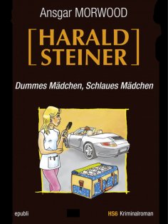 eBook: Dummes Mädchen, schlaues Mädchen - Ein Fall für Harald Steiner