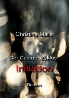 eBook: Der Casta-Zyklus: Initiation