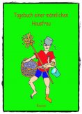 ebook: Tagebuch einer männlichen Hausfrau - Die Woche