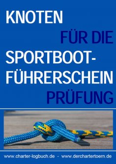 eBook: Knoten für die Sportbootführerschein-Prüfung SBF Binnen & See.