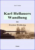 ebook: Karl Hellauers Wandlung im Zweiten Weltkrieg