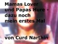 eBook: Mamas Lover und Papas Hure – dazu noch mein erstes Mal