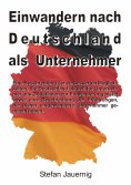 eBook: Einwandern nach Deutschland als Unternehmer