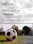 eBook: Martin spielt im Mittelfeld