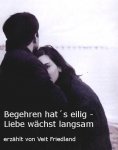 eBook: Begehren hat´s eilig - Liebe wächst langsam