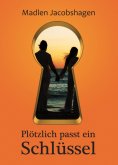 ebook: Plötzlich passt ein Schlüssel