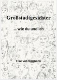 eBook: Großstadtgesichter wie du und ich