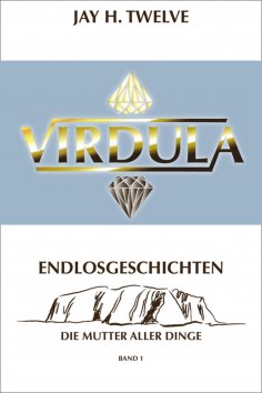 ebook: VIRDULA Endlosgeschichten Band 1