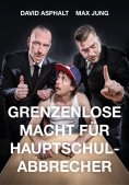 ebook: Grenzenlose Macht für Hauptschulabbrecher