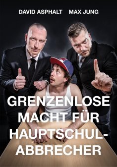 ebook: Grenzenlose Macht für Hauptschulabbrecher