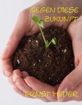 eBook: Gegen diese Zukunft