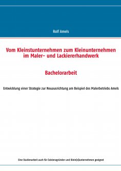 eBook: Vom Kleinstunternehmen zum Kleinunternehmen im Maler- und Lackiererhandwerk