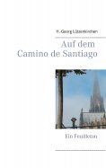 eBook: Auf dem Camino de Santiago