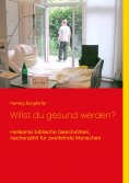 eBook: Willst du gesund werden?