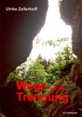 ebook: WEGE AUS DER TRENNUNG
