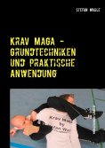 eBook: Krav Maga - Grundtechniken und praktische Anwendung