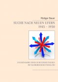 eBook: Suche nach neuen Ufern 1945 - 1950
